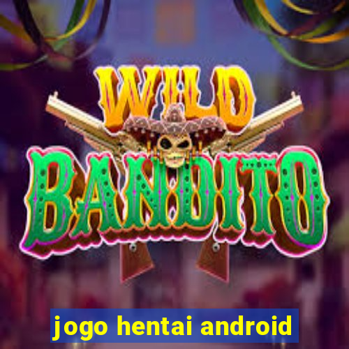 jogo hentai android